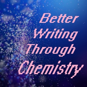 better writing through chemistry